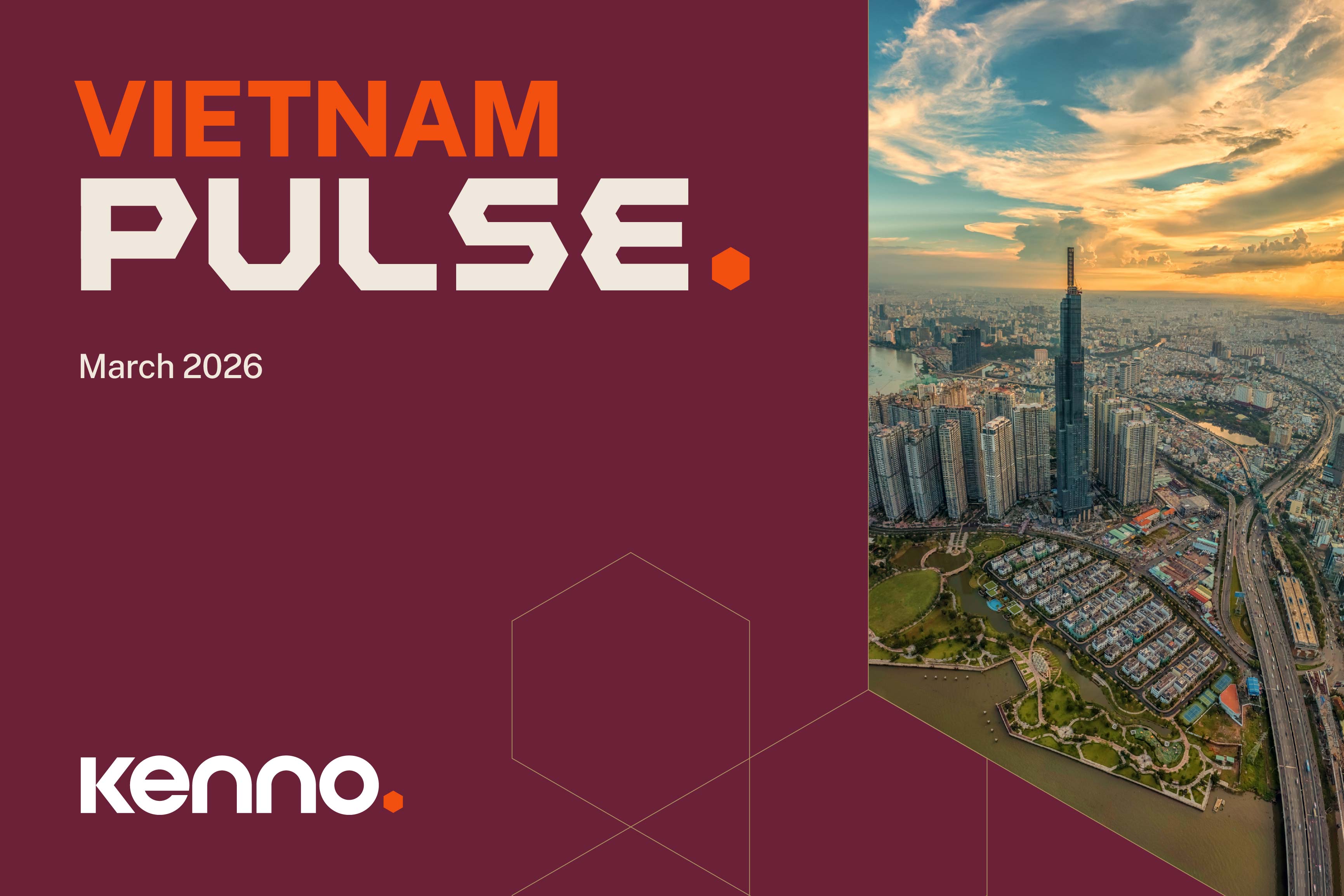 Kenno Vietnam Pulse | March 2026